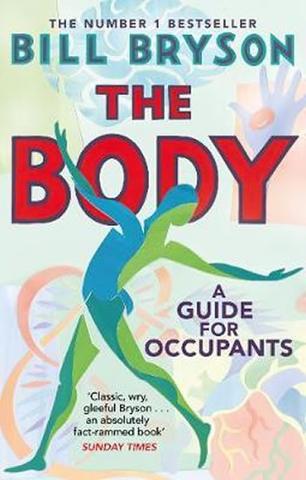 Kniha: The Body : A Guide for Occupants - 1. vydanie - Bill Bryson