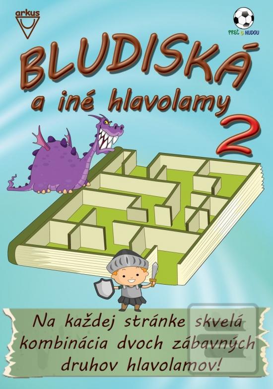 Kniha: Bludiská a iné hlavolamy 2 - 1. vydanie - Jela Mlčochová