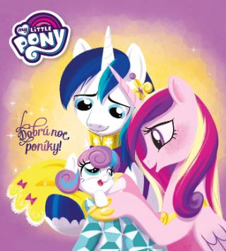 Kniha: My Little Pony - Dobrú noc, poníky - 1. vydanie - kolektiv