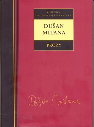 Kniha: Dušan Mitana - Prózy - Dušan Mitana