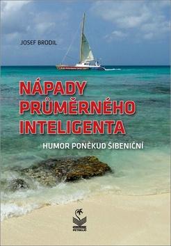 Kniha: Nápady průměrného inteligenta - Humor poněkud šibeniční - 1. vydanie - Josef Brodil