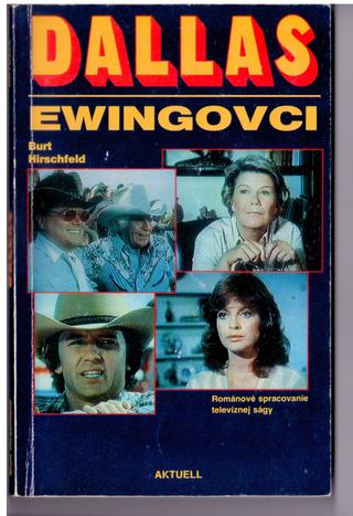 Kniha: Dallas: Ewingovci (antikvariát) - Burt Hirschfeld