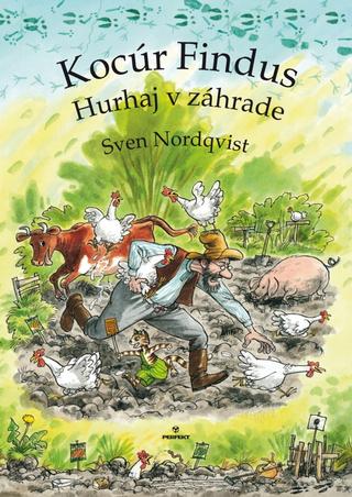 Kniha: Kocúr Findus: Hurhaj v záhrade - Sven Nordqvist