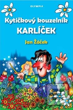 Kniha: Kytičkový kouzelník Karlíček - 1. vydanie - Jan Žáček