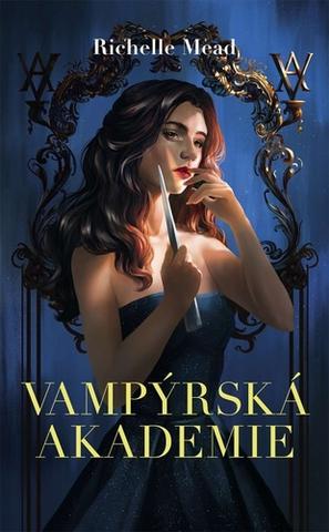 Kniha: Vampýrská akademie - Richelle Mead