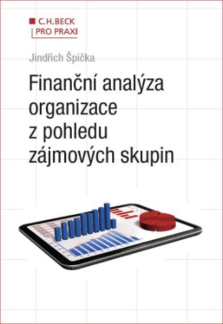 Kniha: Finanční analýza organizace z pohledu zájmových skupin - Jindřich Špička