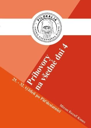 Kniha: Príhovory na všedné dni 4 - 25. – 32. týždeň po Päťdesiatnici - Miron Keruľ-Kmec
