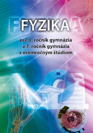 Kniha: Fyzika pre 3. ročník gymnázia a 7. ročník gymnázia s osemročným štúdiom - Peter Demkanin