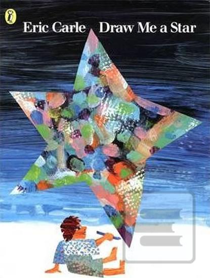 Kniha: Draw Me a Star - 1. vydanie - Eric Carle