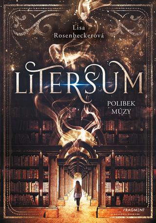 Kniha: Litersum - Polibek múzy - 1. vydanie - Lisa Rosenbeckerová