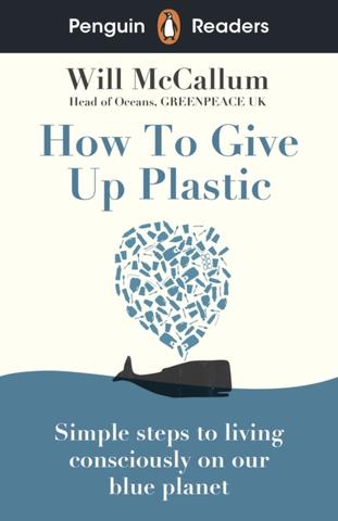 Kniha: Penguin Readers Level 5: How to Give Up Plastic