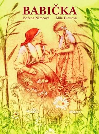 Kniha: Babička - luxusní vydání Hortensie - 1. vydanie - Božena Němcová; Mojmír Otruba; Míla Fürstová
