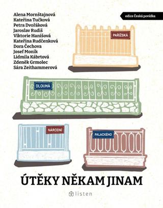 Kniha: Útěky někam jinam - 1. vydanie - Jaroslav Rudiš; Michaela Klevisová; Josef Moník; Petra Dvořáková; Zdeněk Grmo...