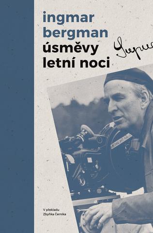 Kniha: Úsměvy letní noci - Večer kejklířů, Úsměvy letní noci, Tvář - Ingmar Bergman