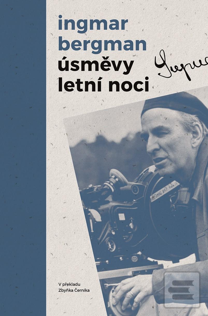 Kniha: Úsměvy letní noci - Večer kejklířů, Úsměvy letní noci, Tvář - Ingmar Bergman
