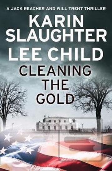 Kniha: Cleaning the Gold - 1. vydanie - Karin Slaughter