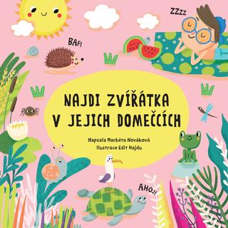 Kniha: Najdi zvířátka v jejich domečcích - 1. vydanie - Markéta Nováková