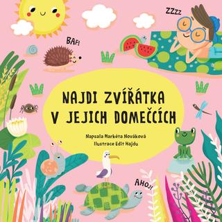 Kniha: Najdi zvířátka v jejich domečcích - 1. vydanie - Markéta Nováková