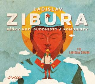 Médium CD: Pěšky mezi buddhisty a komunisty - MP3-CD - Ladislav Zibura