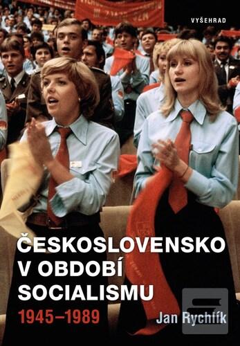 Kniha: Československo v období socialismu - 1945-1989 - Jan Rychlík
