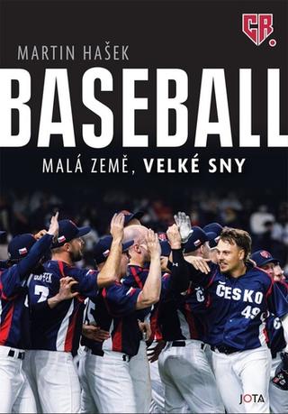 Kniha: Baseball - Malá země, velké sny - 1. vydanie - Martin Hašek