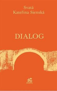 Kniha: Dialog - Katarína Sienská