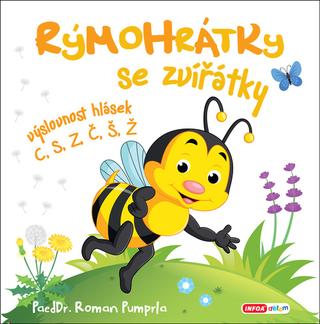 Kniha: Rýmohrátky se zvířátky - výslovnost hlásek C, S, Z, Č, Š, Ž - Roman Pumprla
