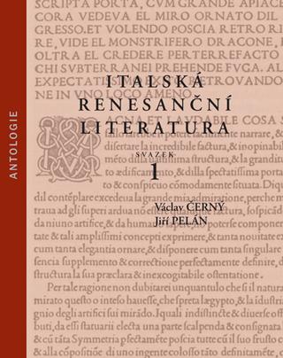 Kniha: Italská renesanční literatura - svazek 1 - Antologie - 1. vydanie - Václav Černý