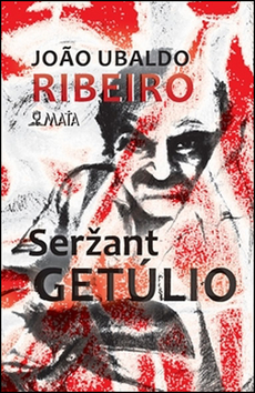 Kniha: Seržant Getúlio - Joao Ubaldo Ribeiro