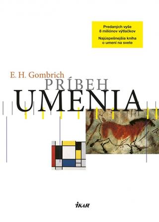 Kniha: Príbeh umenia - 1. vydanie - Ernst H. Gombrich
