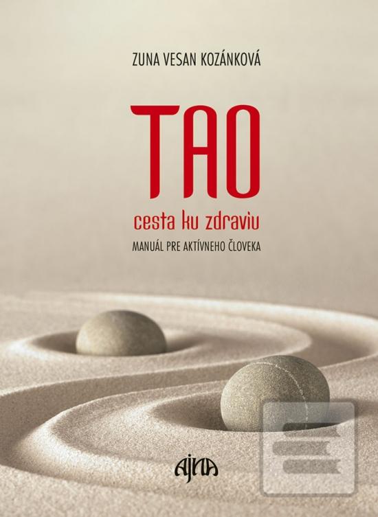 Kniha: TAO – cesta ku zdraviu - 1. vydanie - Zuna Vesan Kozánková