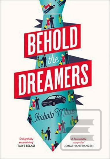 Kniha: Behold the Dreamers - 1. vydanie - Imbolo Mbue