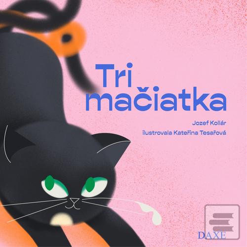 Kniha: Tri mačiatka - Jozef Kollár