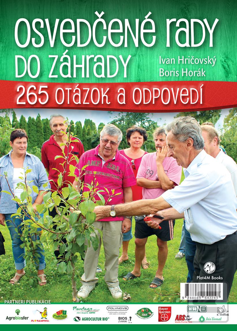 Kniha: Osvedčené rady do záhrady - 265 otázok a odpovedí - Ivan Hričovský, Boris Horák