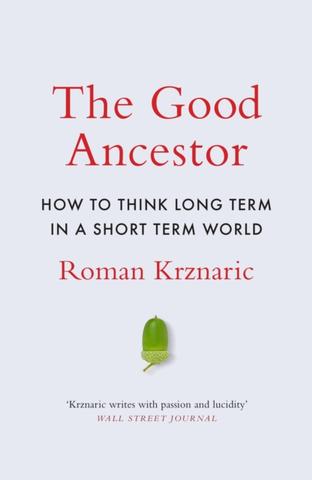 Kniha: The Good Ancestor