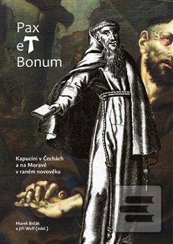 Pax et Bonum. Kapucíni v… (Marek Brčák)