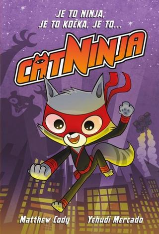 Kniha: Cat Ninja 1 - 1. vydanie - Matthew Cody