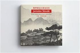 Kniha: Jaroslav Slovák - Čínu jsem maloval a miloval - Lucie Olivová