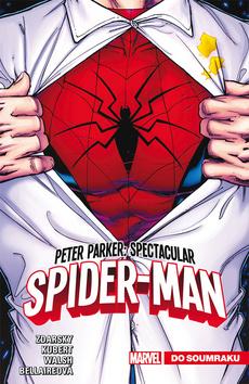 Kniha: Peter Parker: Spectacular Spider-Man - Do soumraku - 1. vydanie - Chip Zdarsky