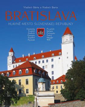 Kniha: Bratislava - Hlavné mesto Slovenskej republiky - 1. vydanie - Vladimír Bárta, Vladimír Barta