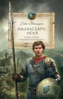 Kniha: Hraničářův učeň Obléhání Macindawu - Kniha sedmá - John Flanagan