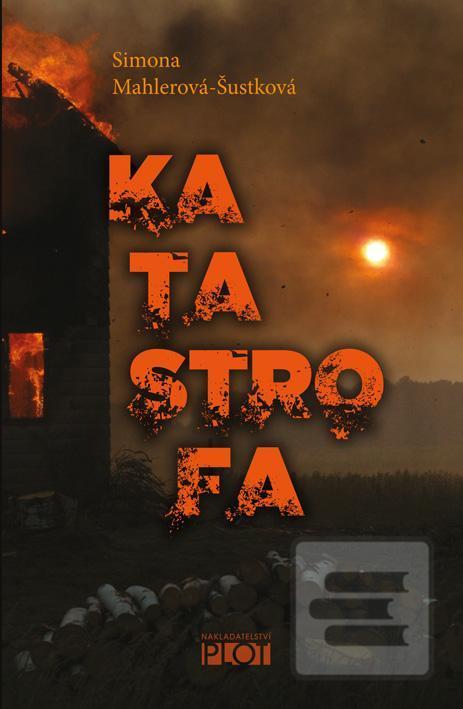 Katastrofa (Simona Mahlerová-Šustková)