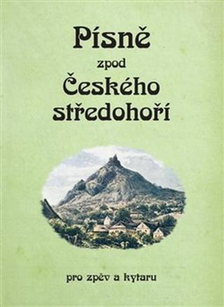 Kniha: Písně zpod Českého středohoří - pro zpěv a kytaru - Adam Votruba