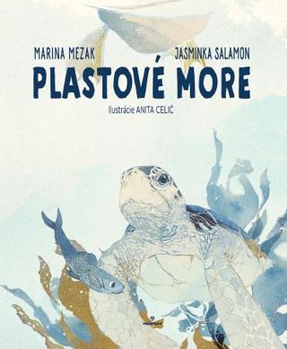 Kniha: Plastové more - 1. vydanie - Marina Mezak