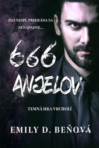 Kniha: 666 anjelov - 1. vydanie - Emily D. Beňová