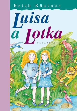 Kniha: Luisa a Lotka - 11. vydanie - Erich Kästner
