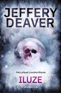 Kniha: Iluze - Jeffery Deaver