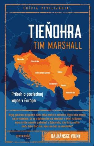 Kniha: Tieňohra - Príbeh o poslednej vojne v Európe - Tim Marshall
