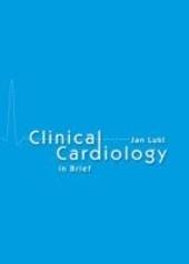 Clinical Cardiology in Brief - Jan Lukl