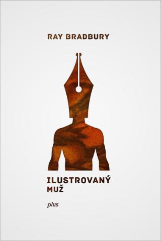 Kniha: Ilustrovaný muž - 1. vydanie - Ray Bradbury